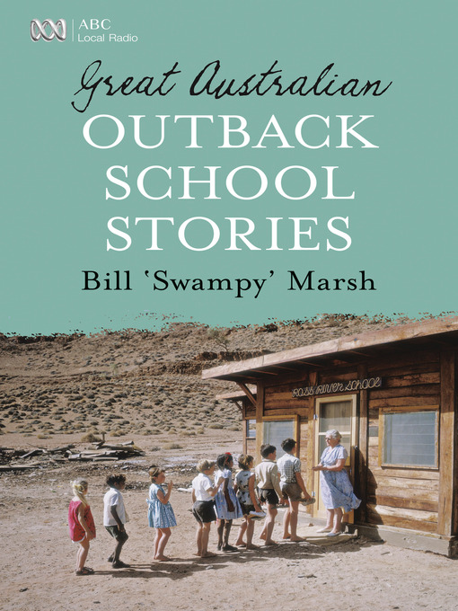 Title details for Great Australian Outback School Stories by Bill Marsh - Available